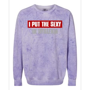 I PUT THE SEXY IN DYSLEXIA Funny Sarcastic Playful Witty Colorblast Crewneck Sweatshirt