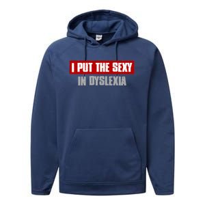 I PUT THE SEXY IN DYSLEXIA Funny Sarcastic Playful Witty Performance Fleece Hoodie