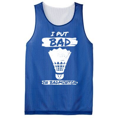 I Put The Bad In Badminton Shuttlecock Badminton Player Gift Mesh Reversible Basketball Jersey Tank