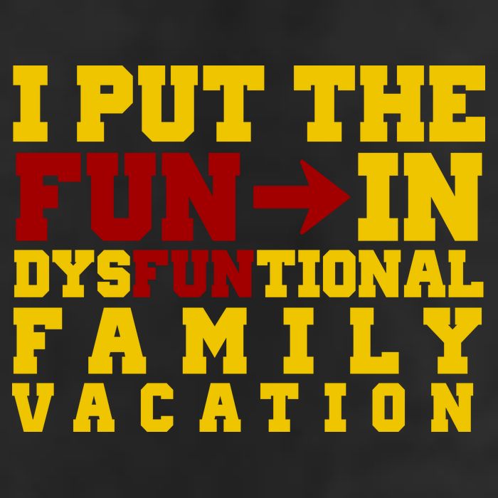 I Put The Fun In Dysfunctional Family Vacation Tumbler