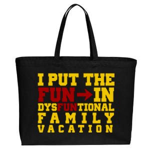 I Put The Fun In Dysfunctional Family Vacation Cotton Canvas Jumbo Tote