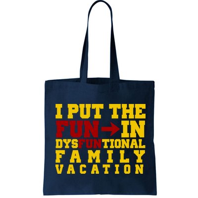 I Put The Fun In Dysfunctional Family Vacation Bag