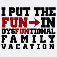 I Put The Fun In Dysfunctional Family Vacation Garment-Dyed Sweatshirt