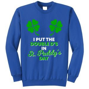 I Put The Double Ds In St Paddys Day Naughty Irish Cool Gift Sweatshirt