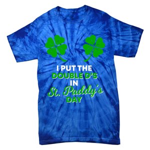 I Put The Double Ds In St Paddys Day Naughty Irish Cool Gift Tie-Dye T-Shirt