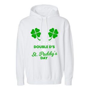 I Put The Double Ds In St Paddys Day Naughty Irish Cool Gift Garment-Dyed Fleece Hoodie