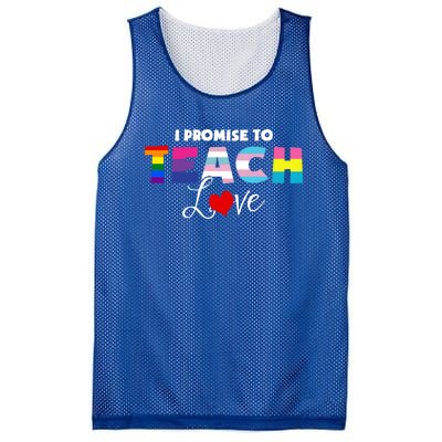 I Promise To Teach Love Lgbt Proud Ally Teacher Gift Mesh Reversible Basketball Jersey Tank