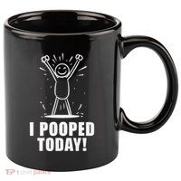 I Pooped Today 11oz C Handle Ceramic Mug