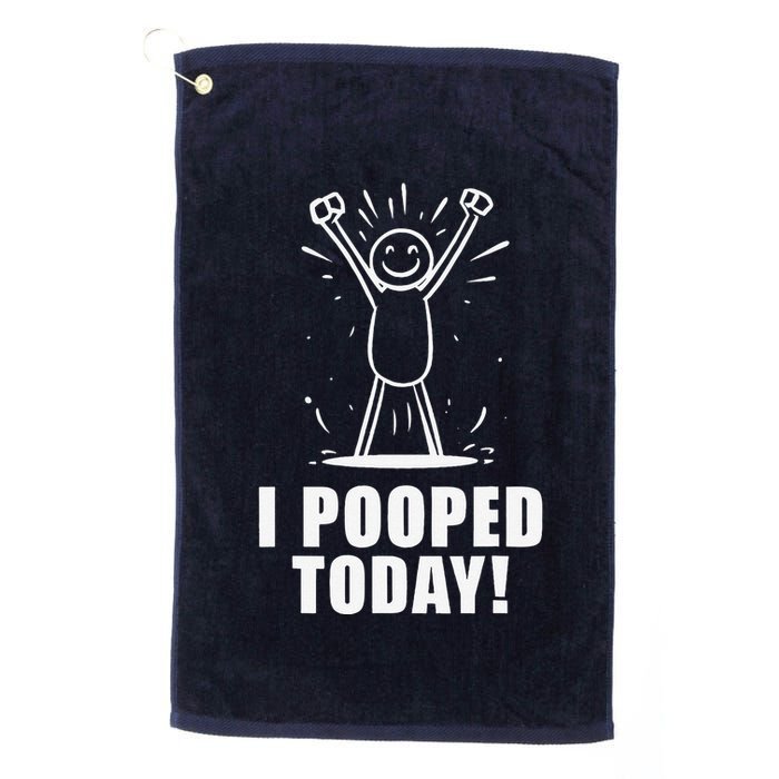 I Pooped Today Golf Towel