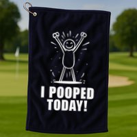 I Pooped Today Golf Towel
