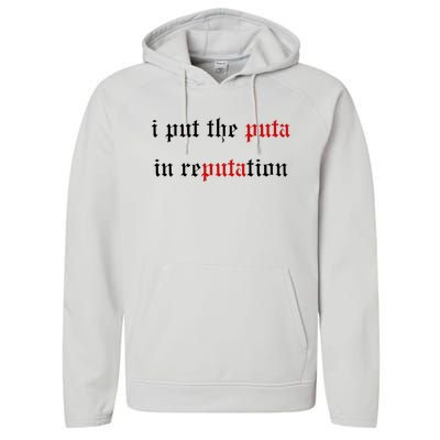 I Put The Puta In Reputation Performance Fleece Hoodie