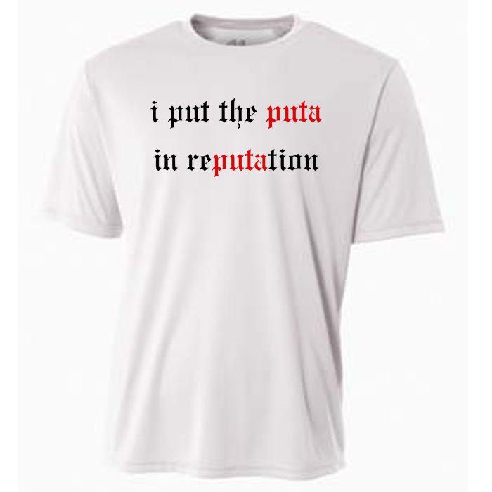 I Put The Puta In Reputation Cooling Performance Crew T-Shirt