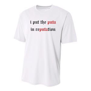 I Put The Puta In Reputation Youth Performance Sprint T-Shirt