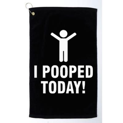 I Pooped Today Platinum Collection Golf Towel