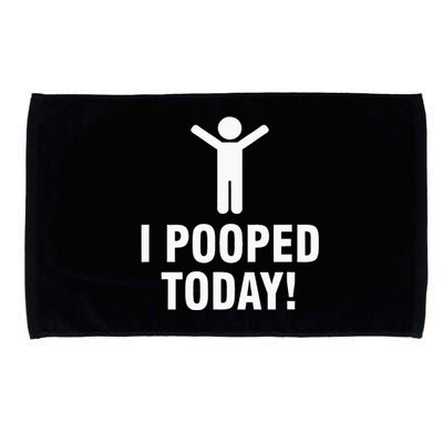 I Pooped Today Microfiber Hand Towel