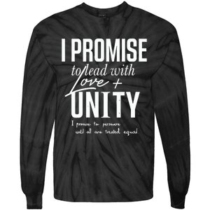 I Promise To Lead With Love Unity I Promise To Persevere Until All Are Treated Tie-Dye Long Sleeve Shirt