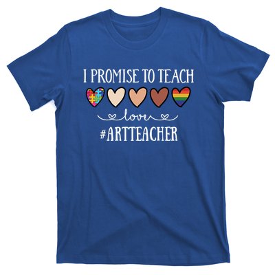 I Promise To Teach Love Art Teacher Heart Gift T-Shirt