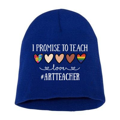 I Promise To Teach Love Art Teacher Heart Gift Short Acrylic Beanie