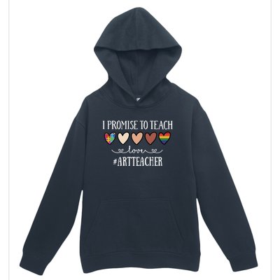 I Promise To Teach Love Art Teacher Heart Gift Urban Pullover Hoodie