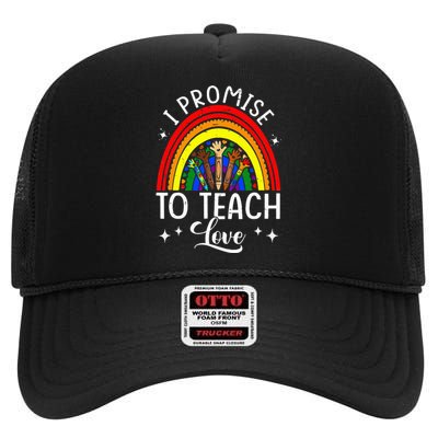 I Promise To Teach Love Rainbow Autism Melanin LGBT Pride High Crown Mesh Back Trucker Hat