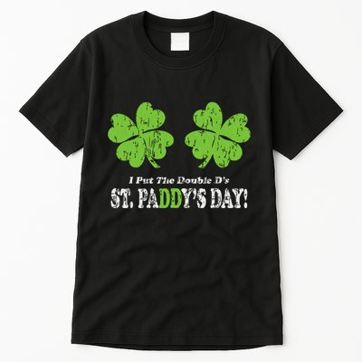 I Put The Double Ds In St Paddys Day Funny Parade Tall T-Shirt