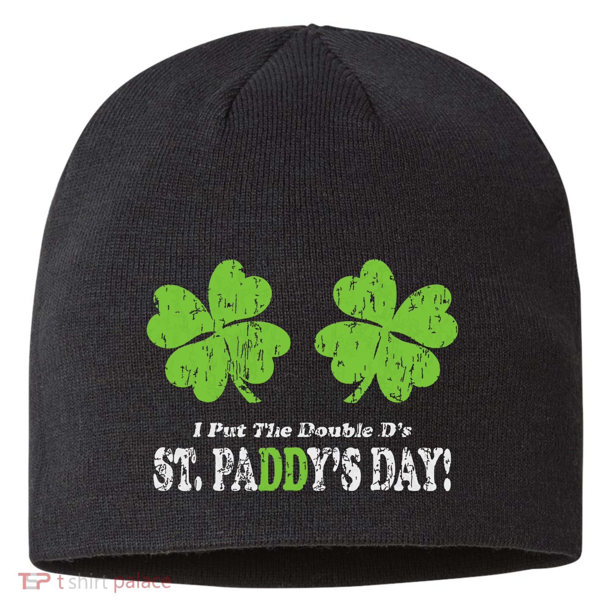 I Put The Double Ds In St Paddys Day Funny Parade Sustainable Beanie