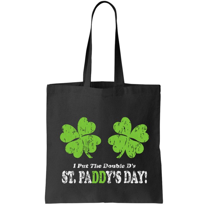 I Put The Double Ds In St Paddys Day Funny Parade Bag
