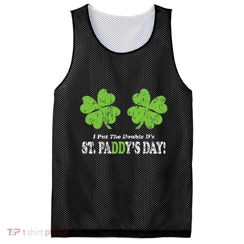 I Put The Double Ds In St Paddys Day Funny Parade Mesh Reversible Basketball Jersey Tank