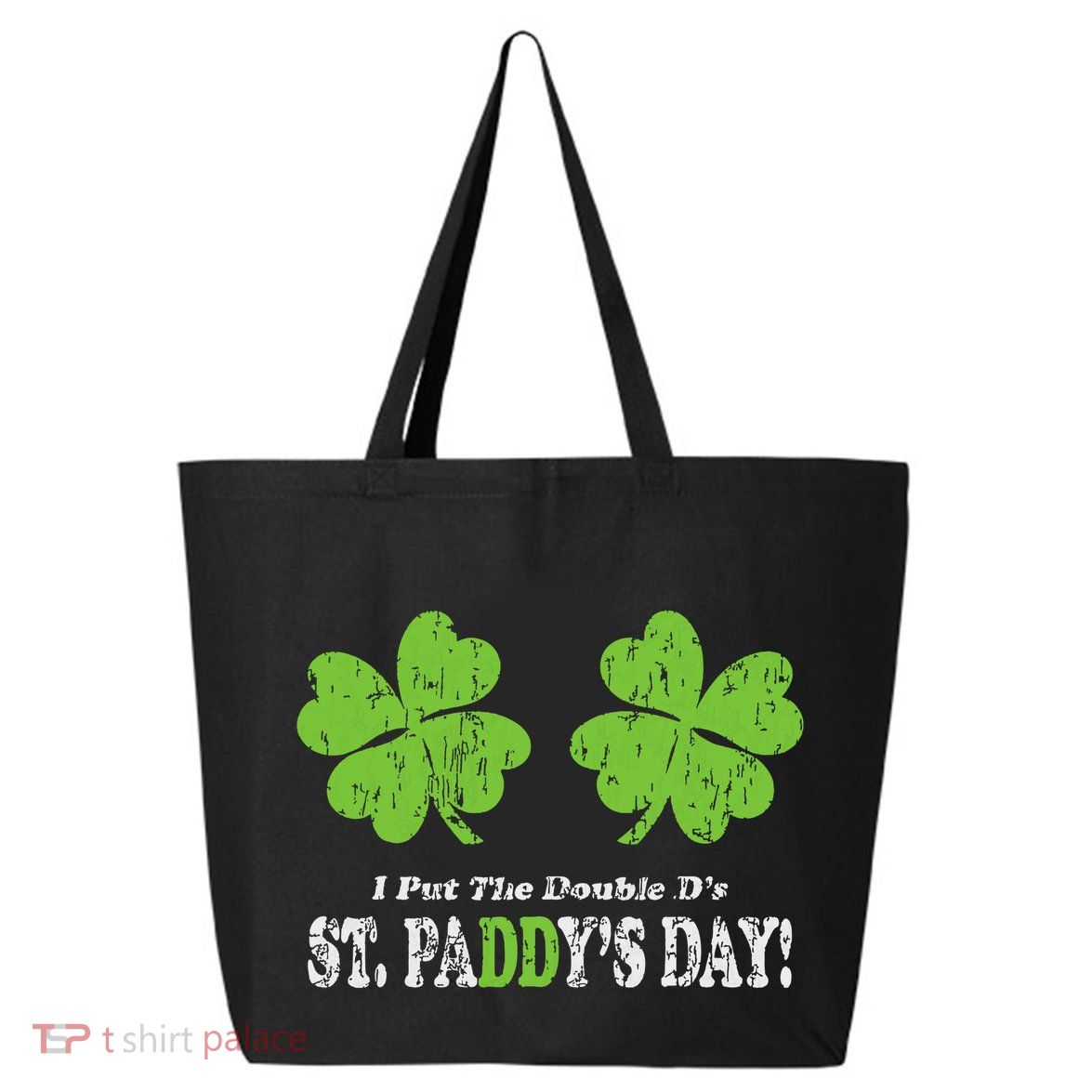 I Put The Double Ds In St Paddys Day Funny Parade 25L Jumbo Tote