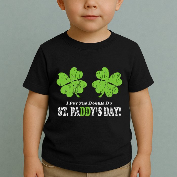 I Put The Double Ds In St Paddys Day Funny Parade Toddler T-Shirt