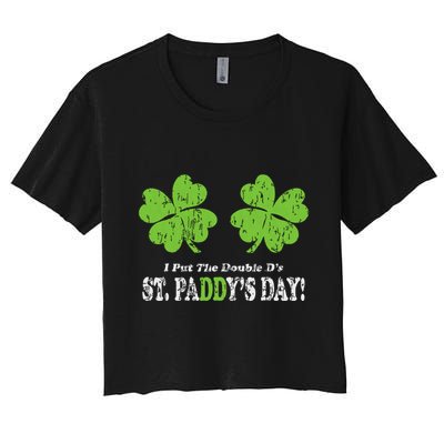 I Put The Double Ds In St Paddys Day Funny Parade Crop Top