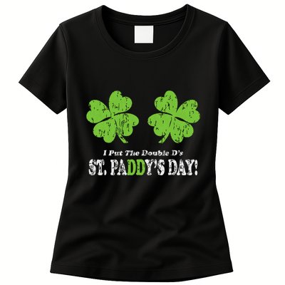 I Put The Double Ds In St Paddys Day Funny Parade Womens T-Shirt