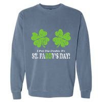 I Put The Double Ds In St Paddys Day Funny Parade Garment-Dyed Sweatshirt