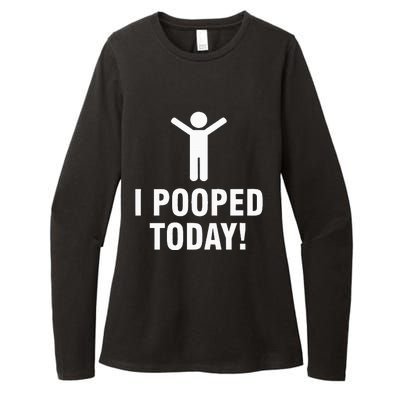 I Pooped Today Womens CVC Long Sleeve Shirt