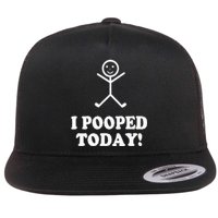 I Pooped Today Funny Sarcastic Saying Flat Bill Trucker Hat