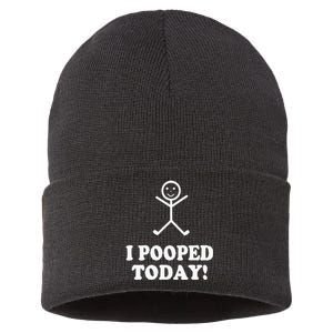 I Pooped Today Funny Sarcastic Saying Sustainable Knit Beanie