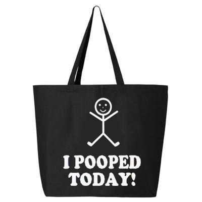 I Pooped Today Funny Sarcastic Saying 25L Jumbo Tote