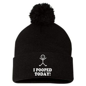 I Pooped Today Funny Sarcastic Saying Pom Pom 12in Knit Beanie