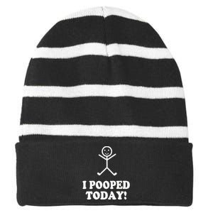 I Pooped Today Funny Sarcastic Saying Striped Beanie with Solid Band