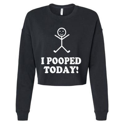 I Pooped Today Funny Sarcastic Saying Cropped Pullover Crew