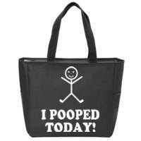 I Pooped Today Funny Sarcastic Saying Zip Tote Bag