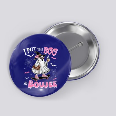 I Put The Boo In Boujee Ghost Halloween Skate Lady Ghost Gift Button