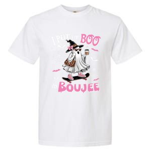 I Put The Boo In Boujee Ghost Halloween Skate Lady Ghost Gift Garment-Dyed Heavyweight T-Shirt