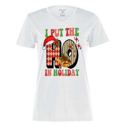 I Put The Ho In Holiday Festive Christmas Funny Women's Momentum V-Neck T-Shirt