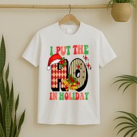 I Put The Ho In Holiday Festive Christmas Funny T-Shirt