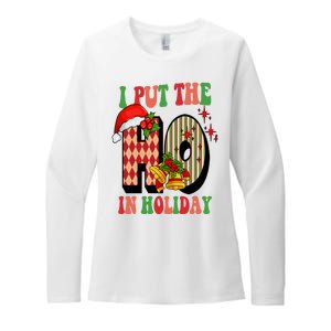 I Put The Ho In Holiday Festive Christmas Funny Womens CVC Long Sleeve Shirt