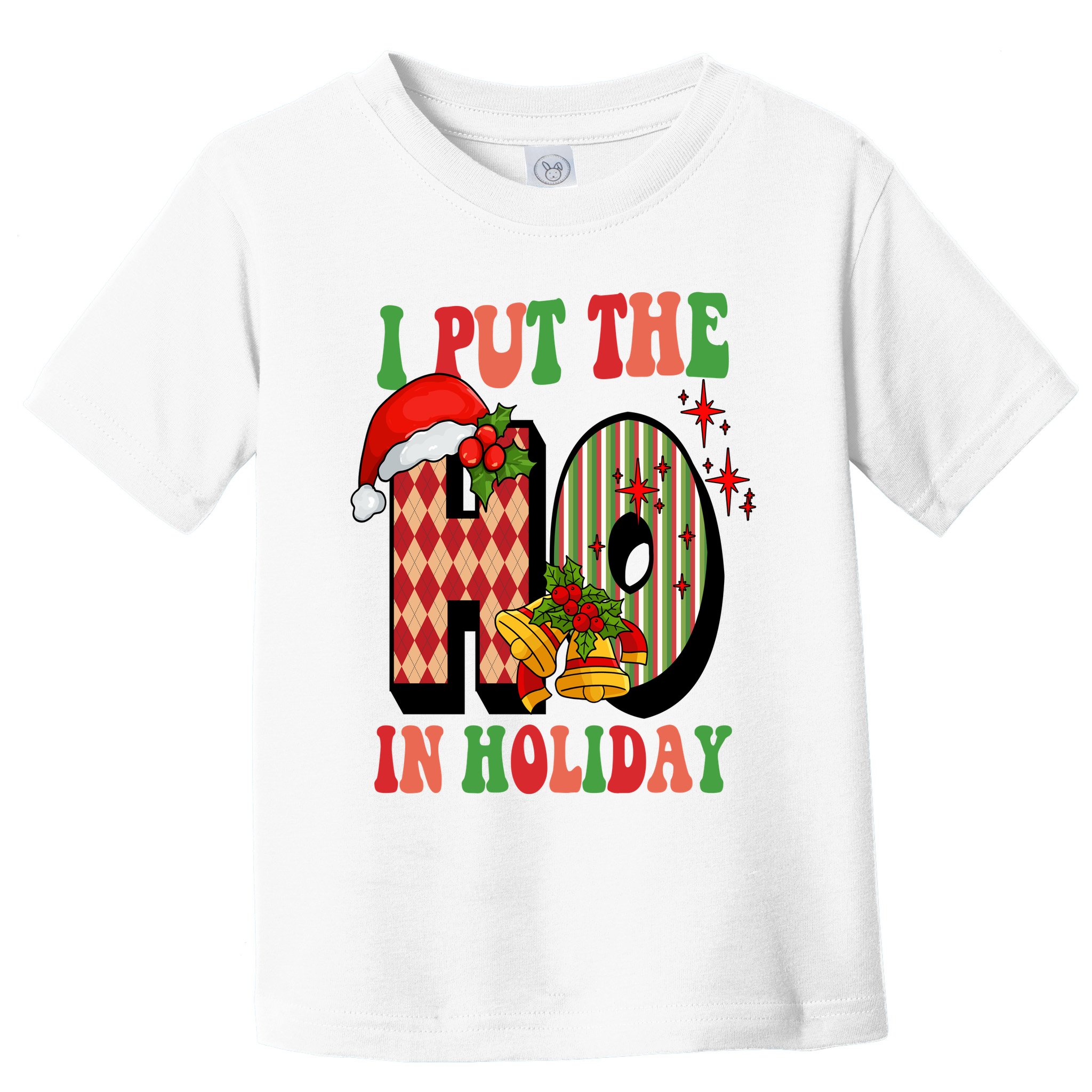 I Put The Ho In Holiday Festive Christmas Funny Toddler T-Shirt