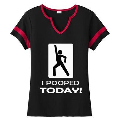 I Pooped Today Toilet Humor Ladies Halftime Notch Neck Tee