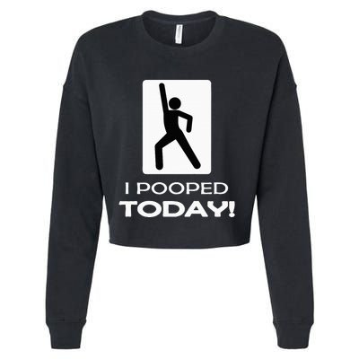 I Pooped Today Toilet Humor Cropped Pullover Crew