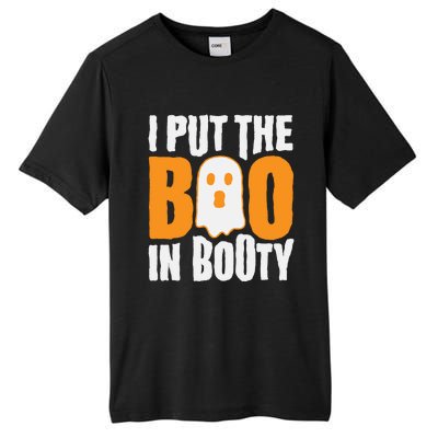 I Put The Boo In Booty Funny Halloween Holiday Quote Gift Tall Fusion ChromaSoft Performance T-Shirt